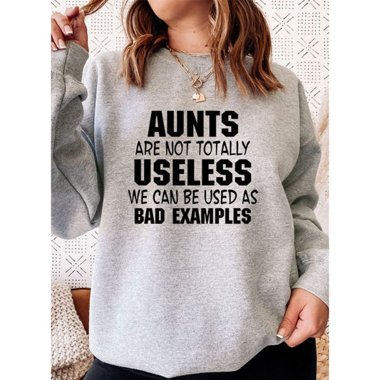 Aunts Are Not Totally Useless Sweat Shirt | Merchmallow