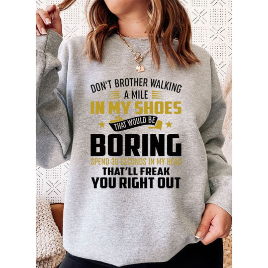Dont Bother Walking a Mile in My Shoes Sweat Shirt | Merchmallow