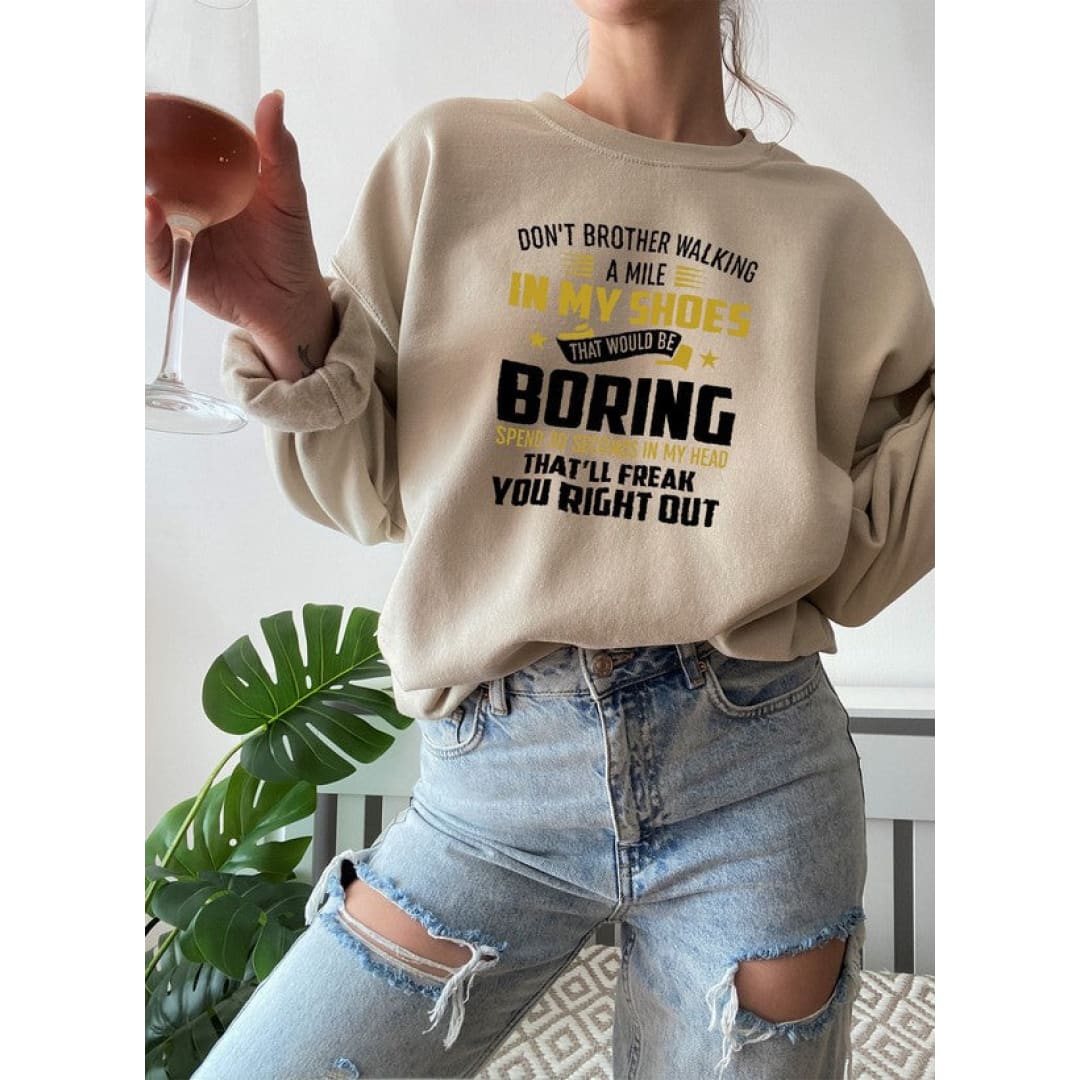 Dont Bother Walking a Mile in My Shoes Sweat Shirt | Merchmallow