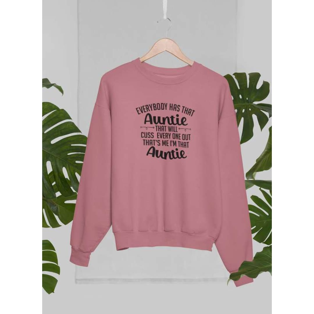 Everybody Has That Auntie That Will Cuss Everyone Out Sweat Shirt | Virgo