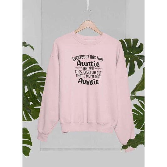 Everybody Has That Auntie That Will Cuss Everyone Out Sweat Shirt | Virgo