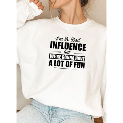 IM A BAD INFLUENCE Sweat Shirt | Merchmallow