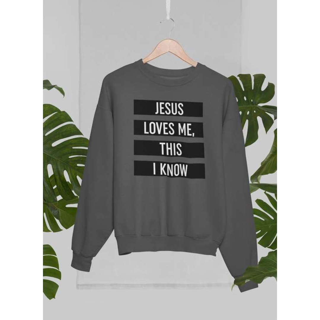 Jesus Loves Me This I Know Sweat Shirt | Virgo