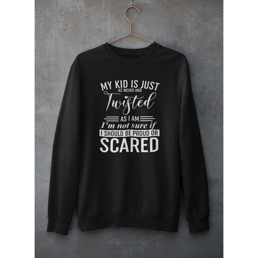 My Kid Is Just As Weird And Twisted As I Am Sweat Shirt | Virgo