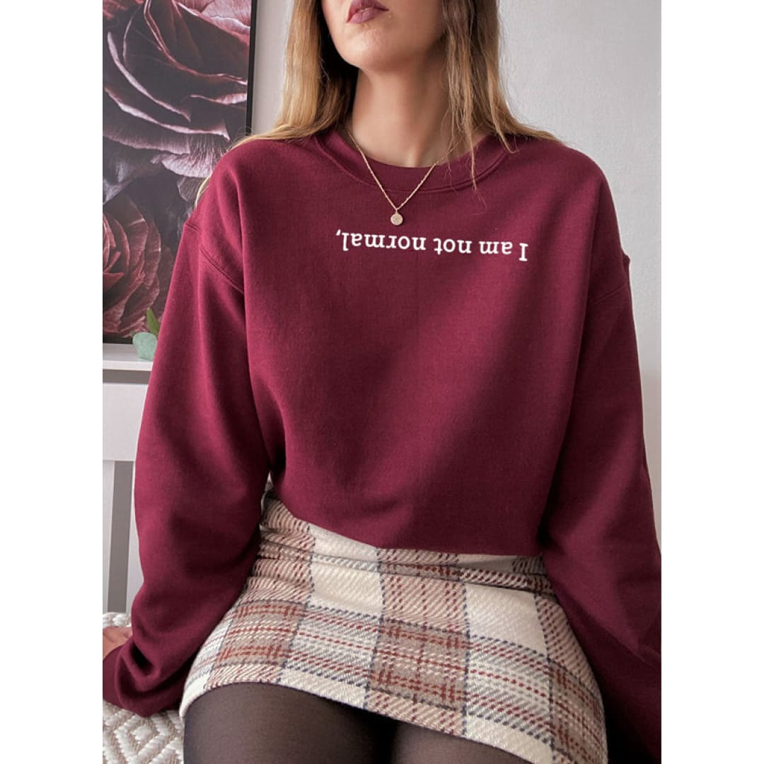 I Am Not Normal Sweat Shirt | Merchmallow