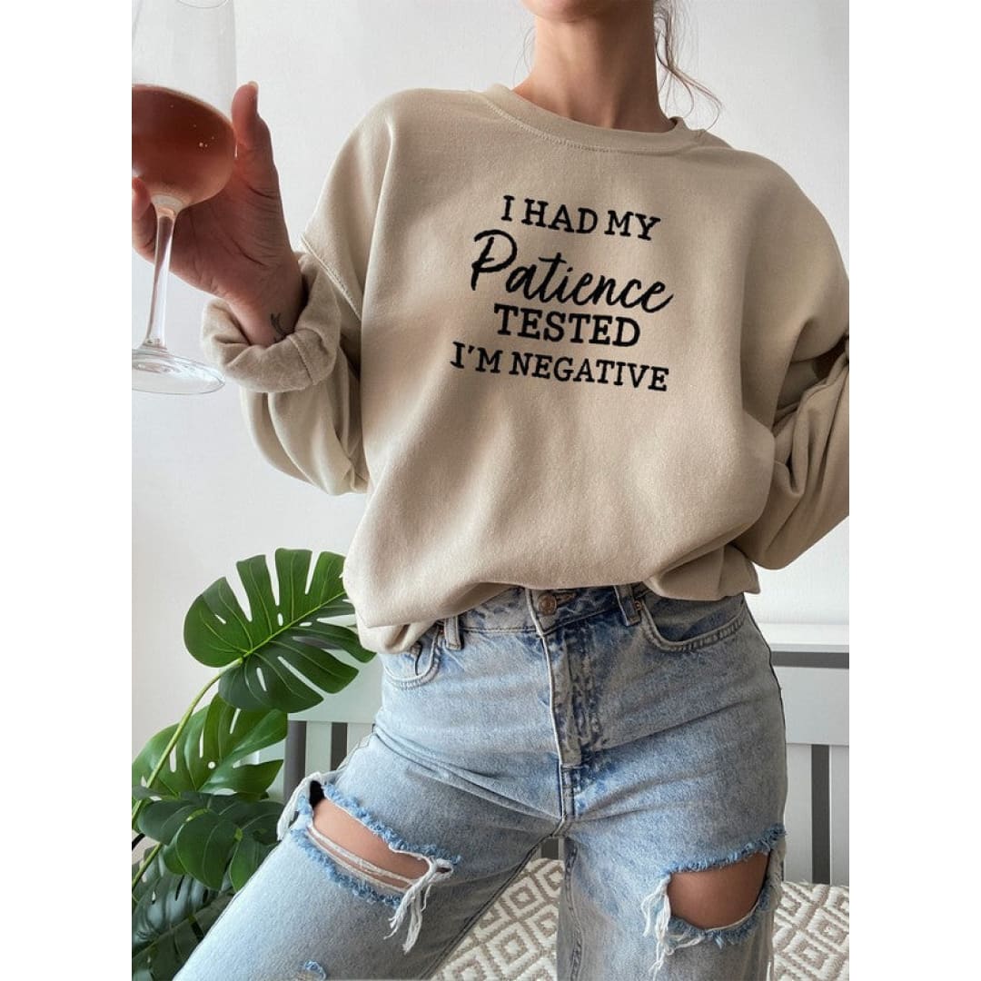 I Had My Patience Tested Im Negative Sweat Shirt | Merchmallow