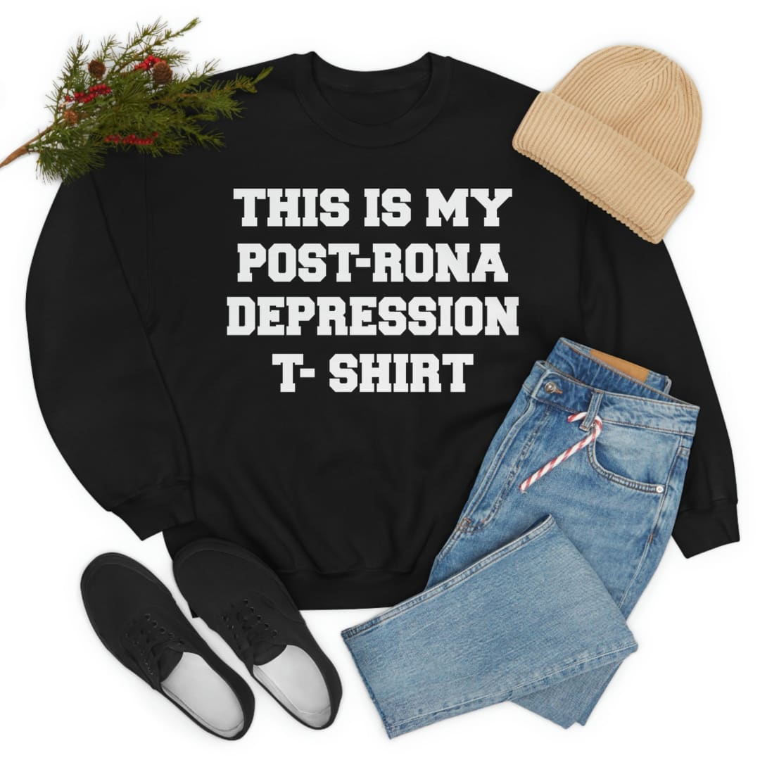 This Is My Post-Rona Depression Sweat Shirt | Merchmallow