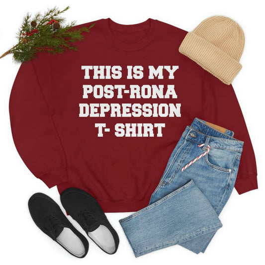 This Is My Post-Rona Depression Sweat Shirt | Merchmallow