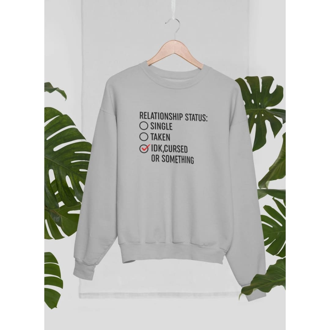 Relationship Status Cursed Or Something Sweat Shirt | Virgo