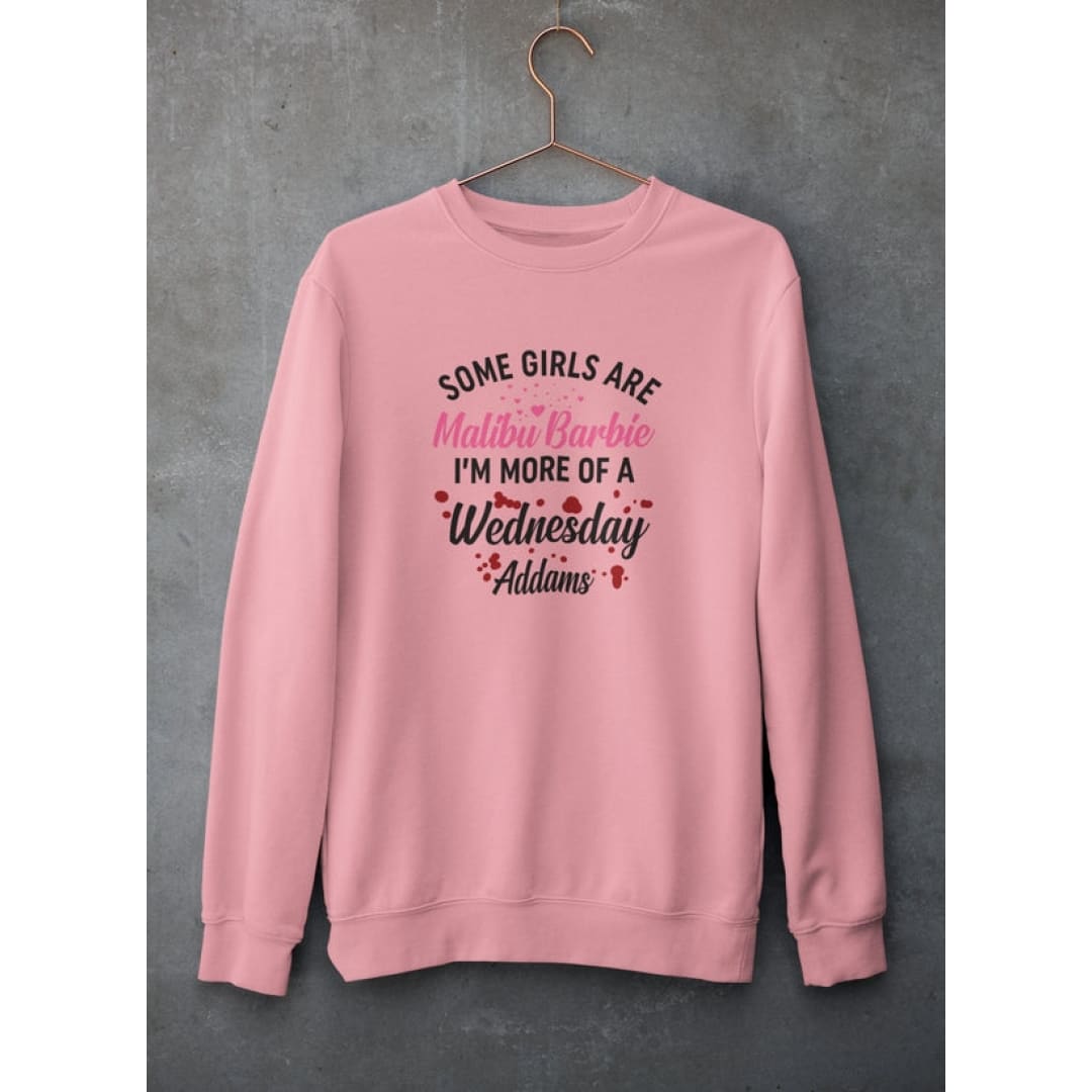 Some Girls Are Sweat Shirt | Merchmallow